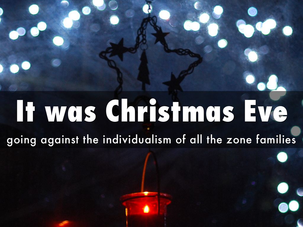 It was Christmas Eve
